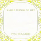 simple things of life - stan summers
